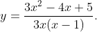 y=\frac{3x^2-4x+5}{3x(x-1)}.